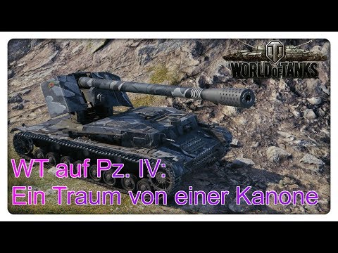 WT auf Pz. IV: Ein Traum von einer Kanone