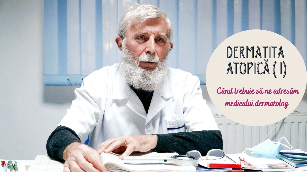 Watch Atitudinea Fata De Bolnavi Referat Now Ce trebuie ?tiut despre dermatita atopic? - prof.univ.dr. Virgil P?tra?cu