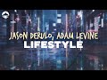 Jason Derulo Adam Levine Lifestyle Lyrics