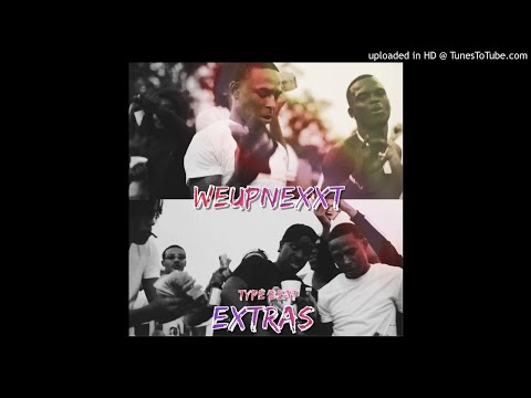 Weupnexxt x Milwaukee x Lil Chicken Type Beat -Extras