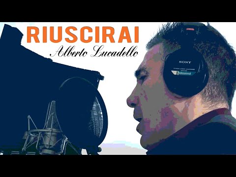 AL - Riuscirai (Official video) - (Alberto Lucadello)