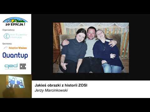 Parę obrazków z historii ZOSI - Jerzy Marcinkowski - ZOSIA 2020