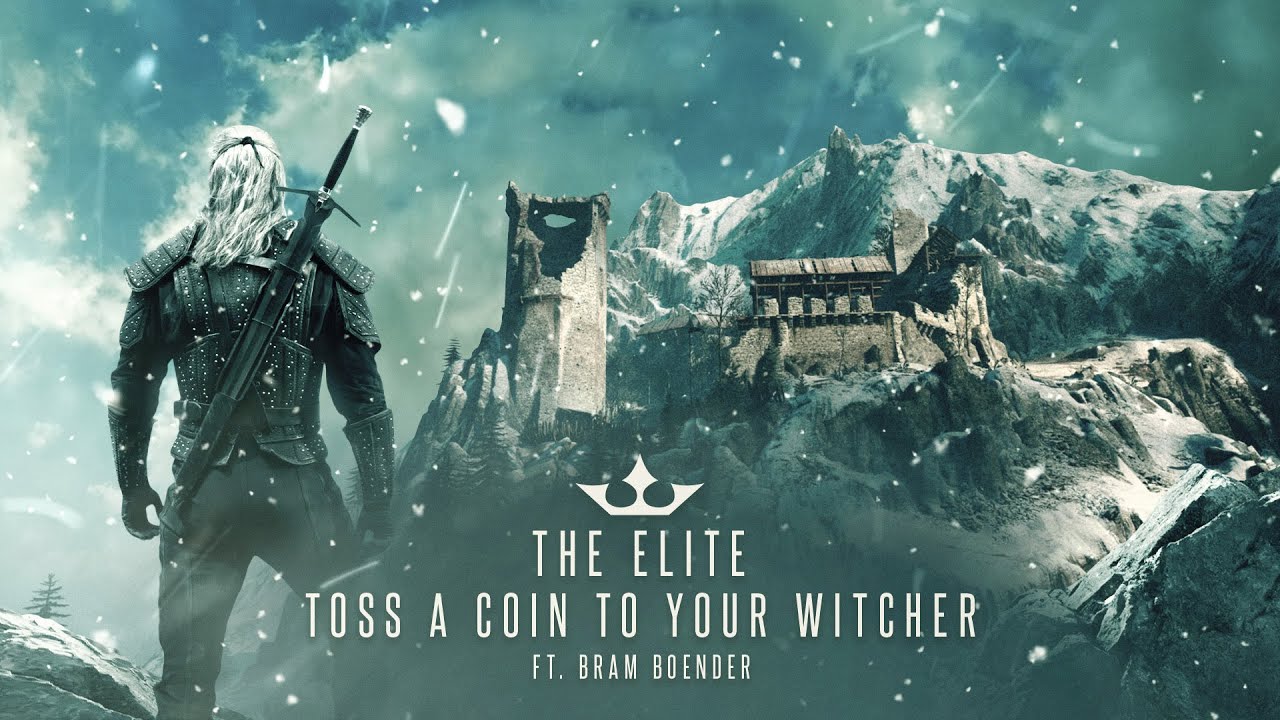 The Elite ft. Bram Boender — Toss A Coin To Your Witcher