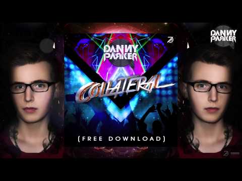 COLLATERAL (Original Mix)  FREE DOWNLOAD DannY Q ParkeR