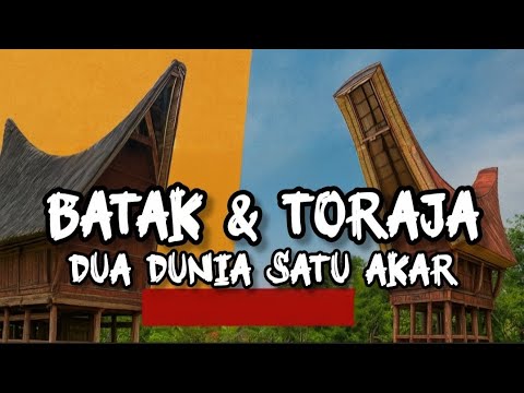 Batak & Toraja: Dua Suku, Satu Akar Budaya | Hubungan Batak dengan Toraja