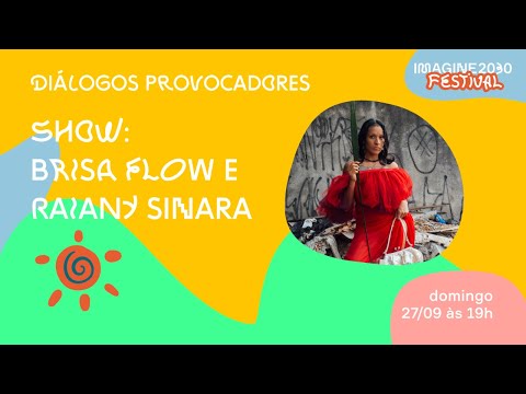 [Imagine2030 Festival] Show | Brisa Flow com Raiany Sinara