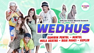 Download lagu [MV] WEDHUS !! - Woko Channel Mintul, Samirin Pentol, Mala Agatha, Kepler, Raja Panci mp3