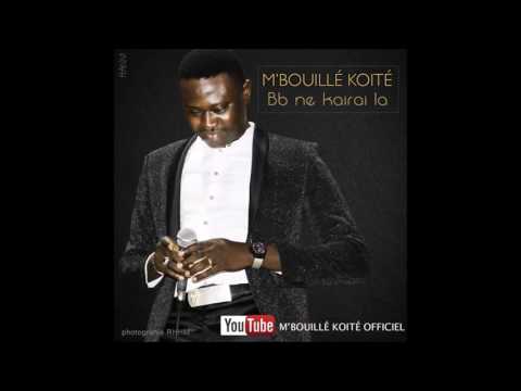M'Bouillé Koité - BB NE KAIRAI LA (2016)