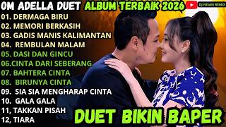 Download lagu OM ADELLA DUET TERBAIK BIKIN BAPER 2026 || DERMAGA BIRU - MEMORI BERKASIH - GADIS MANIS KALIMANTAN mp3 Download lagu OM ADELLA DUET TERBAIK BIKIN BAPER 2026 || DERMAGA BIRU - MEMORI BERKASIH - GADIS MANIS KALIMANTAN mp3