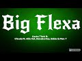 Big Flexa(lyrics)- Costa Titch ft. C'buda M, Alfa Kat, Banaba Des, Sdida & Man T