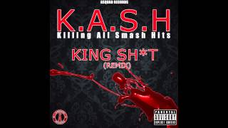 Jay Kash - King Shit (Remix)
