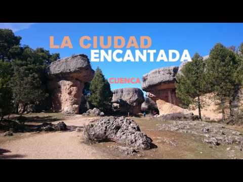 CUENCA 2017 Y CIUDAD ENCANTADA