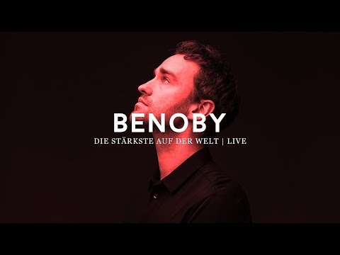 Benoby - Die Stärkste Auf Der Welt (Live in Berlin)