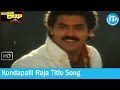Kondapalli Raja Movie Songs Kondapalli Raja Title Song Venkatesh Nagma Suman