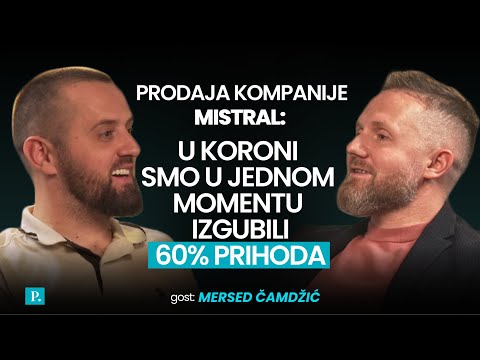 Mersed Čamdžić - Prodaja kompanije Mistral: U koroni smo u jednom momentu izgubili 60% prihoda