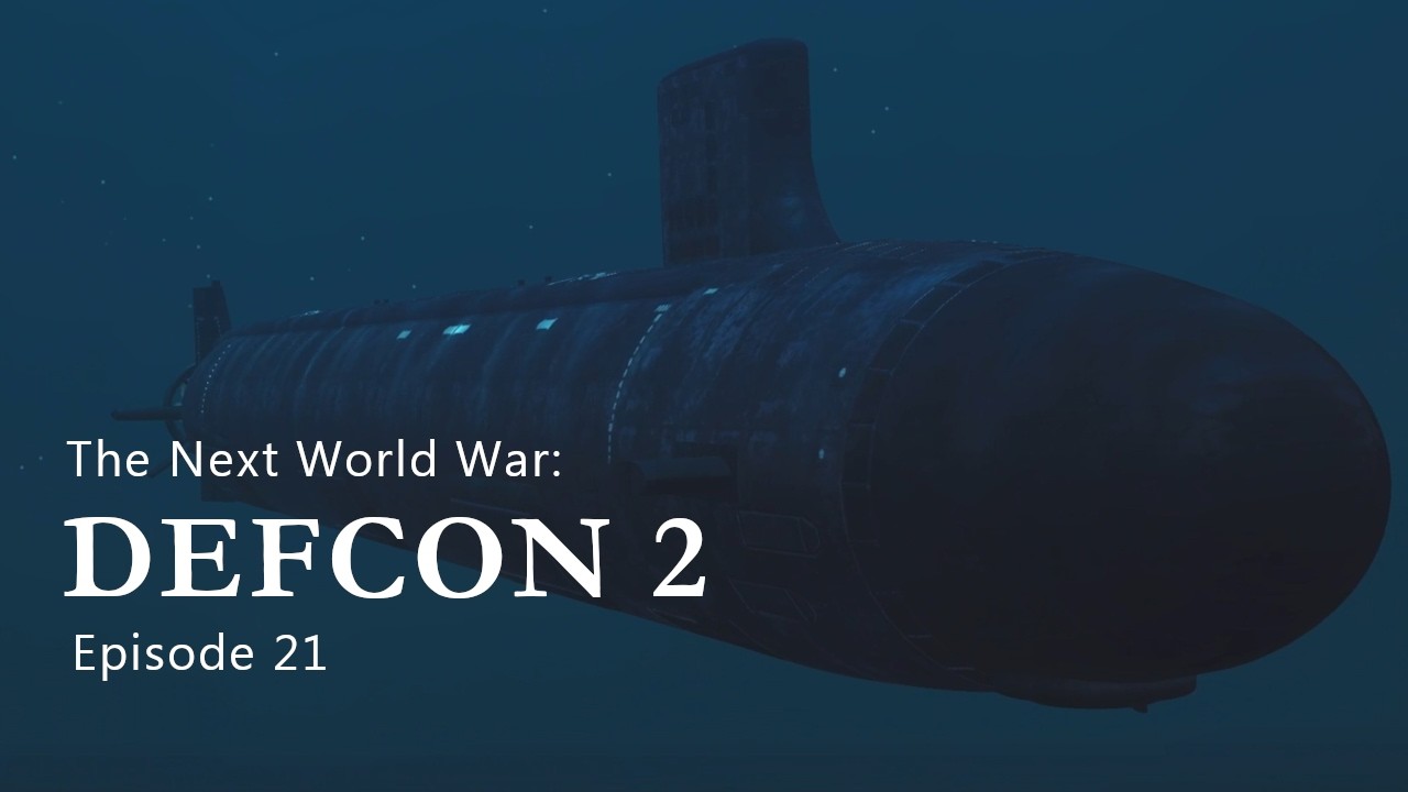 The Next World War | Episode 21 | DEFCON 2