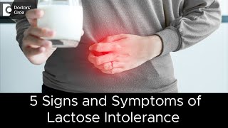 Milk &amp; Digestive problems|5 Signs &amp; Symptoms of Lactose Intolerance-Dr. Ravindra B S|Doctors&#39; Circle