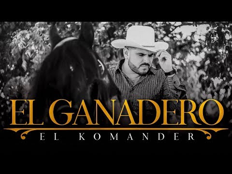 Video El Ganadero (Letra) de El Komander