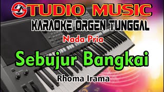 Download lagu Sebujur Bangkai - Rhoma Irama || Karaoke Dangdut Orgen Tunggal Nada Pria Full Lirik mp3