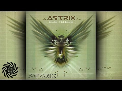 Astrix - Eye to Eye [Full Album]