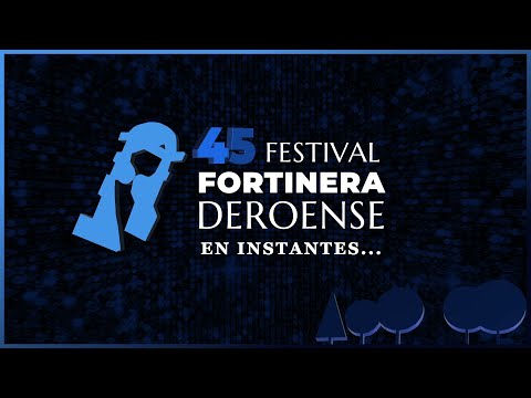 45° FESTIVAL FORTINERA DEROENSE - SEGUNDA NOCHE