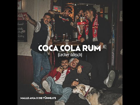 Malle Anja, Die Tünnesse - Coca Cola Rum (Lecker Kölsch)