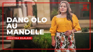 Download lagu Dang Olo Au Mandele - Kristina Silalahi mp3