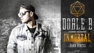 DOBLE B ft DARIO BENITEZ- INMORTAL (Audio Oficial)