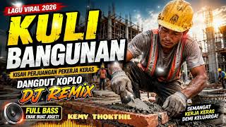 Download lagu KULI BANGUNAN 🎵 | Lagu Dangdut Koplo DJ Remix Viral 2026 | Kisah Perjuangan Pekerja Bangunan mp3 Download lagu KULI BANGUNAN 🎵 | Lagu Dangdut Koplo DJ Remix Viral 2026 | Kisah Perjuangan Pekerja Bangunan mp3