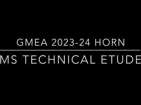 GMEA ALL-STATE 2023-24 FRENCH HORN - MIDDLE SCHOOL (MS) “TECHNICAL ETUDE “