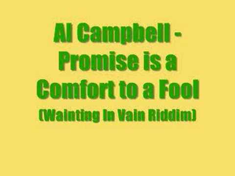 Al Campbell - Promise Is A Comfort To A Fool