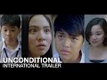 UNCONDITIONAL International Trailer