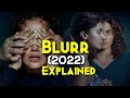 Blurr (2022) Explained In Hindi | Spain Se Ayi Ye Horror Movie | Taapsee Pannu | Psychological Film