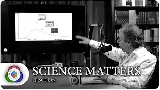 Science Matters with Lawrence Krauss: episode 7