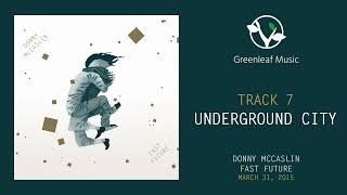 Donny McCaslin | Fast Future - "Underground City"