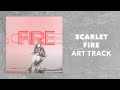 Scarlet Fire by Otis McDonald