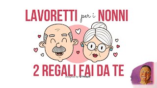 LAVORETTI FESTA dei NONNI: 2 IDEE REGALO fai da te SUPER SEMPLICI e VELOCI (2020)