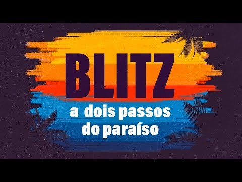 Blitz - A dois passos do paraíso | Clipe Oficial