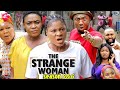STRANGE WOMAN (SEASON 5&6) - 2021 New Movie Destiny Etiko Latest Nollywood Nigeria HD Movie