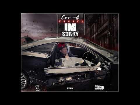 Cee-G Badazz - Im Sorry - (Official Audio) prod by Cee-G
