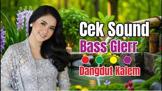 Download lagu Dangdut Kalem - Dangdut Slow Full Bass | Cek Sound Audio Clarity mp3 Download lagu Dangdut Kalem - Dangdut Slow Full Bass | Cek Sound Audio Clarity mp3