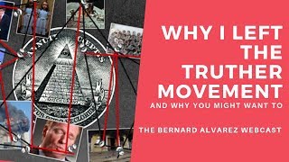 Why I Left The Truther Movement