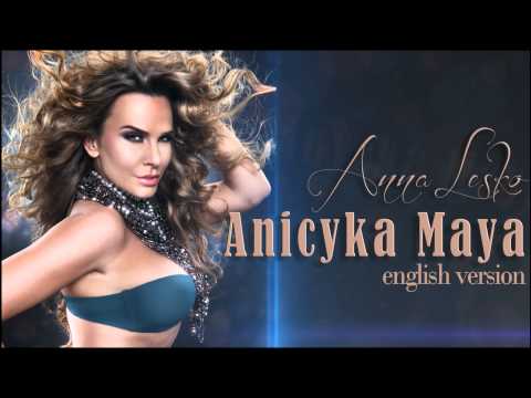 Anna Lesko - Anicyka Maya (English Version)