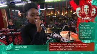 Esther Kirabo - Blunt | Live ✰ Musikhjälpen 2017 ✰