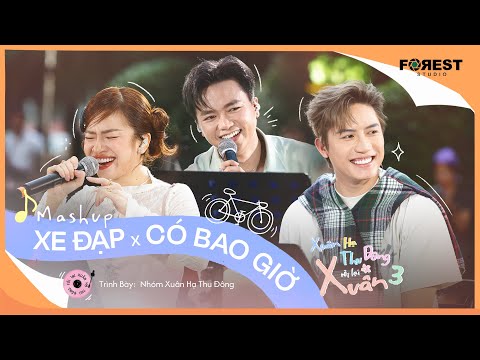 [XHTDRLX3] Mashup | Xe Đạp x Có Bao Giờ - Bùi Công Nam, Anh Tú, Lâm Bảo Ngọc kết hợp siêu cuốn