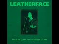 Leatherface - LIVE 1989 @ "The Queens Hotel", Scunthorpe, UK (Punk, Sunderland, UK) * Audio only *