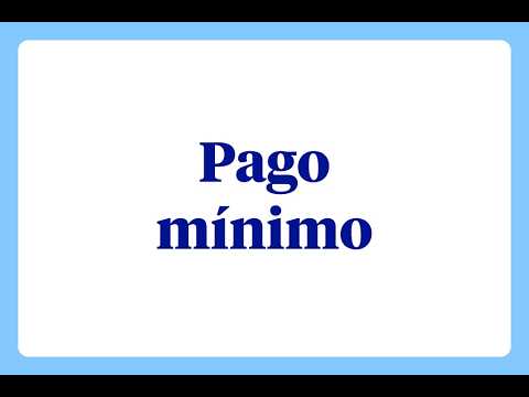 ¿Qué es el pago mínimo?
