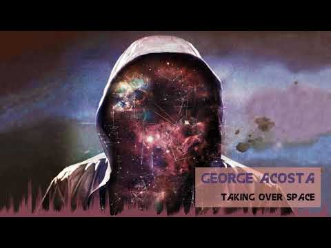 George Acosta - Taking Over Space [Classic Hard Trance]