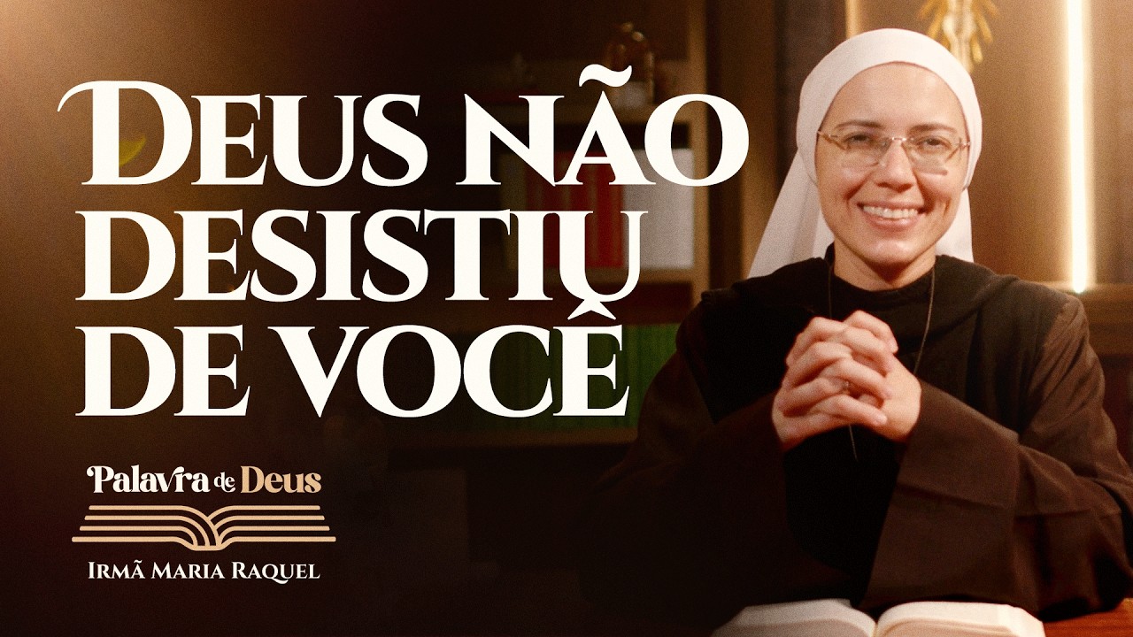 Deus não desistiu de você (Mt 21,33-43.45-46) Palavra de Deus | Irmã Maria Raquel 06/03