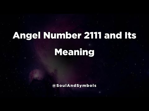 Angel Number 2111 and Its Meaning | Seeing 2111? 🔮